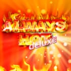 Always Hot Deluxe